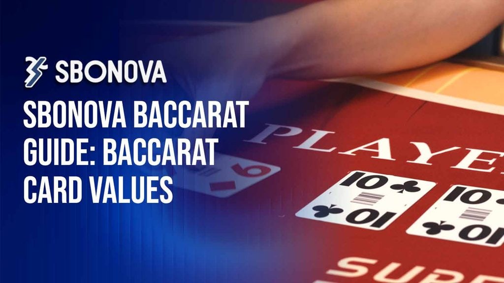 SBONOVA Baccarat Guide 2026: Rules, Card Values and Bets Explained