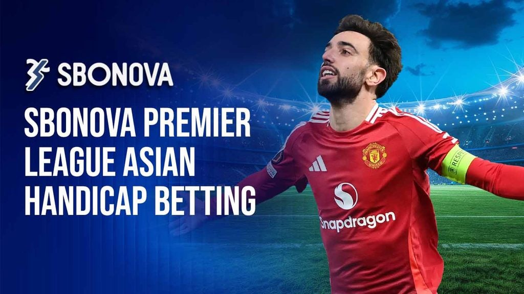 SBONOVA Premier League Betting Guide 2026/27: EPL Odds, Handicap and Live Betting