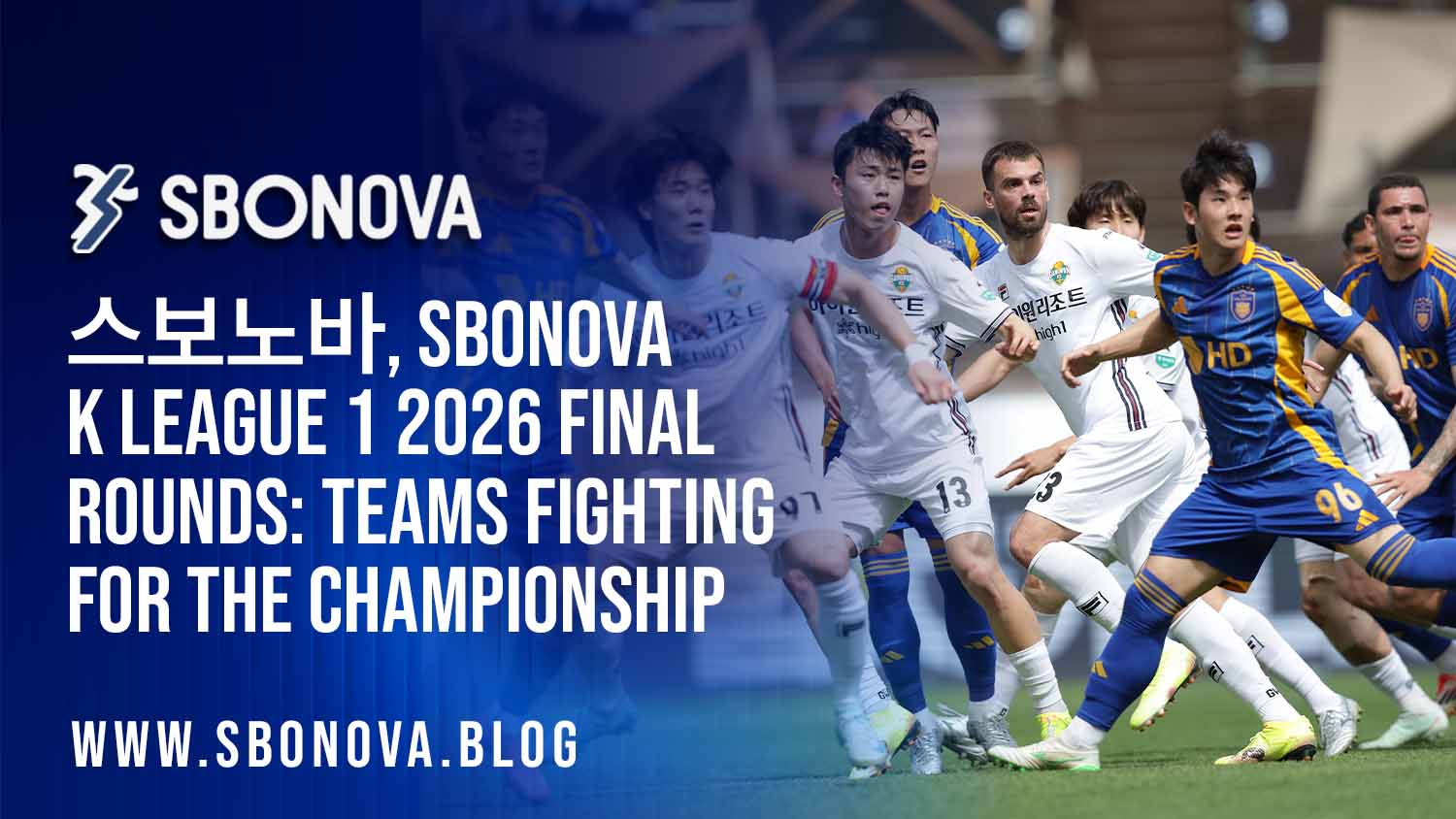 스보노바,SBONOVA K League 1 2026 final rounds and championship race