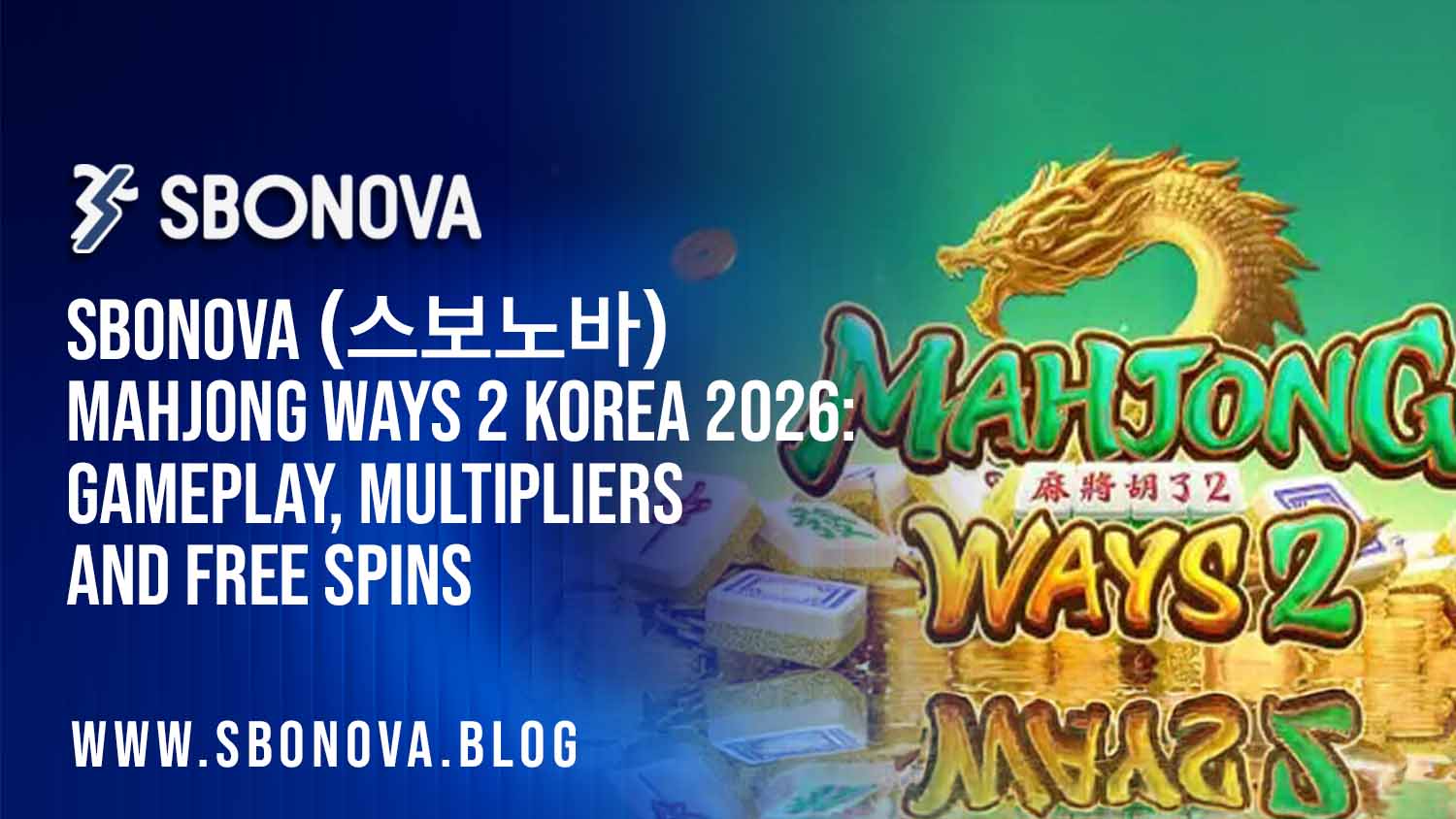 SBONOVA 스보노바 Mahjong Ways 2 Korea 2026 gameplay, multipliers and Free Spins